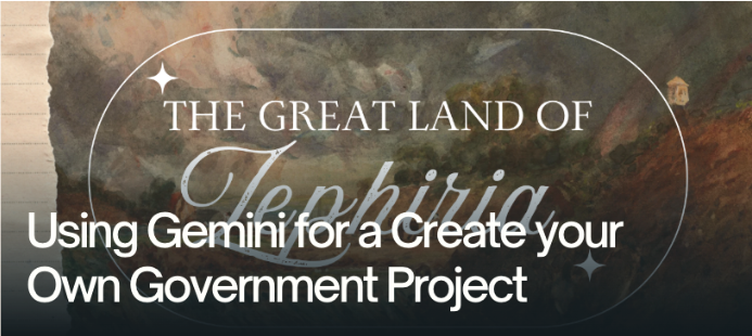Using Gemini for a “Create Your Own Government” Project